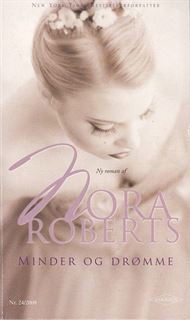 Nora Roberts 24 - Minder og drømme (Bog)