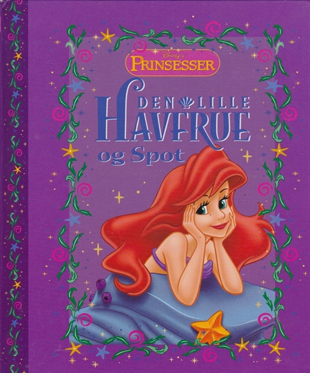 Disney Prinsesser - Den lille havfrue og Spot (Bog)