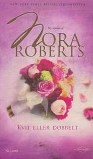 Nora Roberts 1 - Kvit eller dobbelt (Bog)