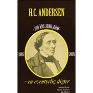 H. C. Andersen - en eventyrlig digter (Bog)