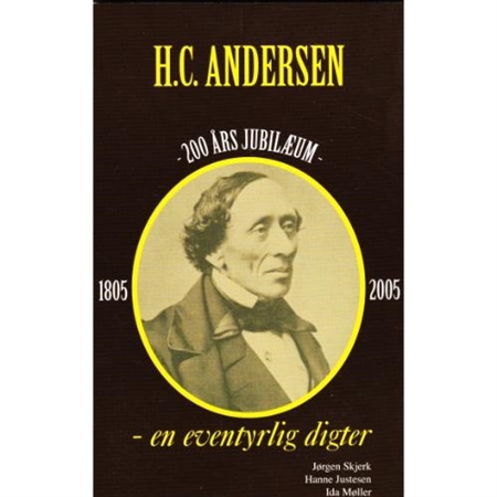 H. C. Andersen - en eventyrlig digter (Bog)