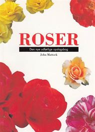 Roser - Den nye udførlige opslagsbog (Bog)